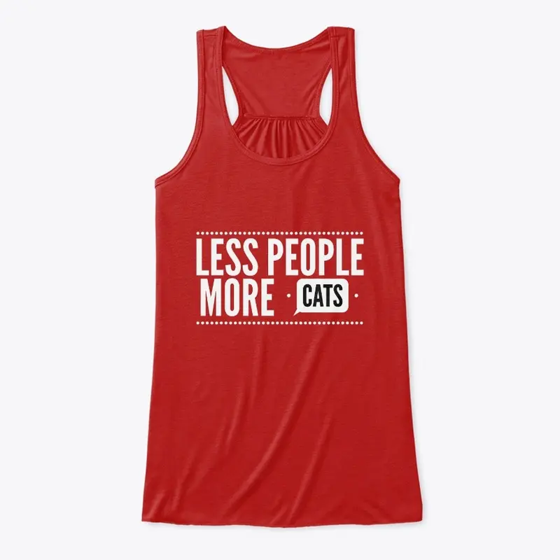 LESS PEOPLE MORE CATS